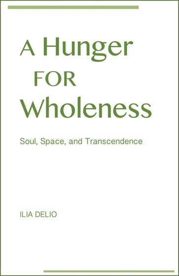 Hunger for Wholeness, A - Ilia Delio - OSF