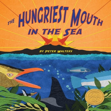Hungriest Mouth in the Sea, The - Peter Walters
