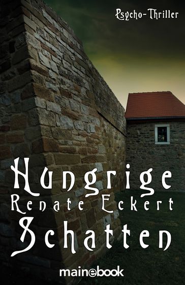 Hungrige Schatten - Renate Eckert