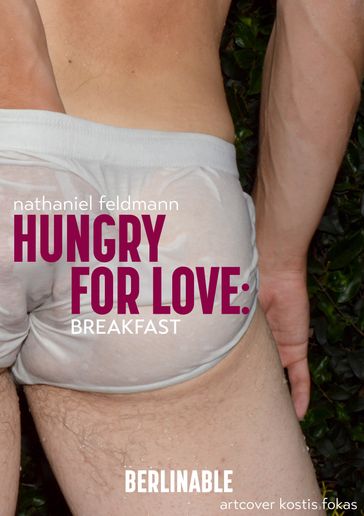 Hungry for Love - Episode 1 - Nathaniel Feldmann