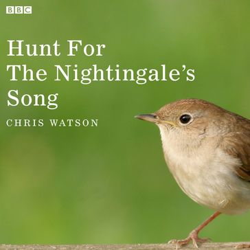 Hunt For The Nightingale's Song - Chris Watson