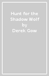 Hunt for the Shadow Wolf