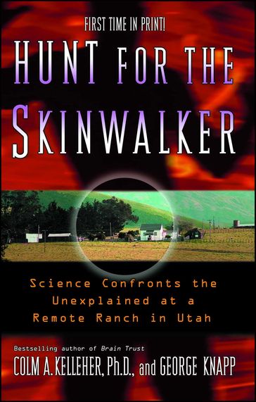 Hunt for the Skinwalker - Ph.D. Colm A. Kelleher - George Knapp