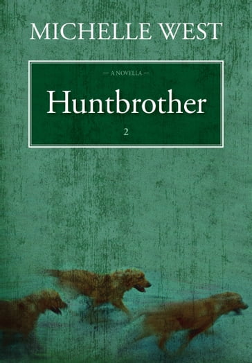 Huntbrother - Michelle West