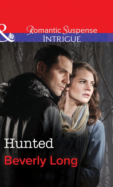 Hunted (Mills & Boon Intrigue) (The Men from Crow Hollow, Book 1) - Beverly Long