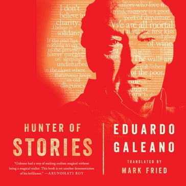 Hunter of Stories - Eduardo Galeano