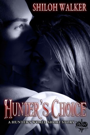 Hunter's Choice - Shiloh Walker