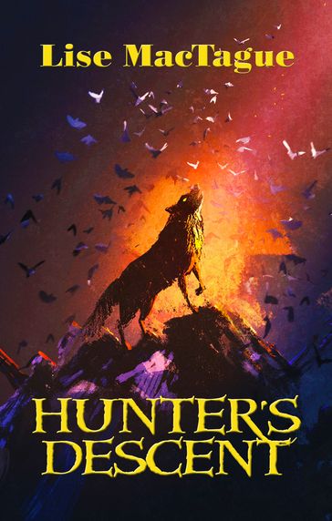 Hunter's Descent - Lise MacTague