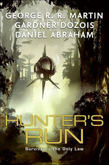 Hunter's Run - George R.R. Martin - Gardner Dozois - Daniel Abraham