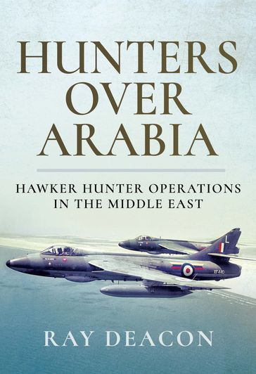 Hunters Over Arabia - Ray Deacon