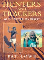 Hunters and Trackers of the Australian Desert
