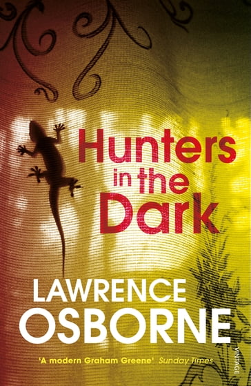 Hunters in the Dark - Lawrence Osborne