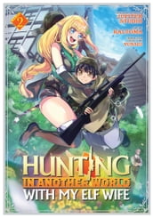 Hunting in Another World With My Elf Wife (Manga) Vol. 2