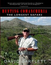 Hunting Comancheria: The Longest Safari