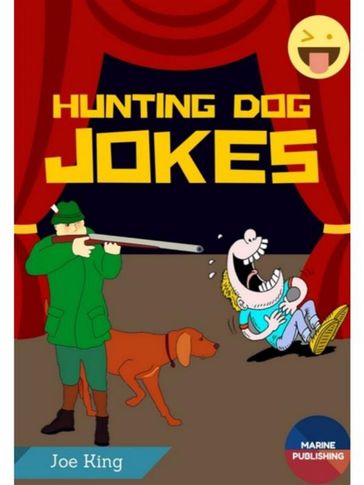 Hunting Dog Jokes - Joe King