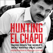 Hunting El Chapo: Taking down the world