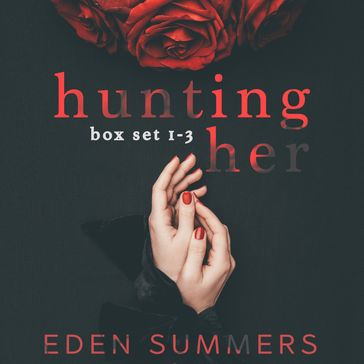 Hunting Her Box Set - Eden Summers