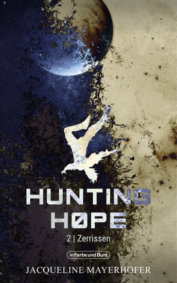 Hunting Hope - Teil 2: Zerrissen - Jacqueline Mayerhofer