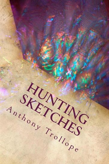 Hunting Sketches - Anthony Trollope