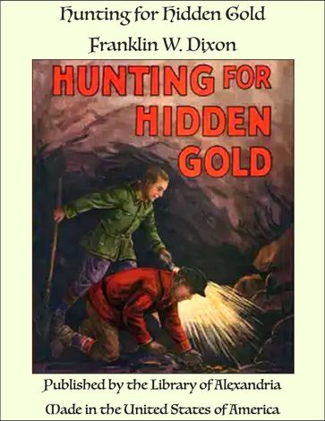 Hunting for Hidden Gold - Franklin W. Dixon