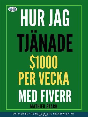 Hur Jag Tjänade $1000 Per Vecka Med Fiverr - Mathieu Stark