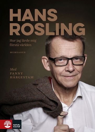 Hur jag lärde mig första - Fanny Hargestam - Hans Rosling