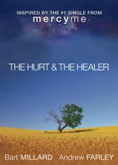 Hurt & The Healer, The