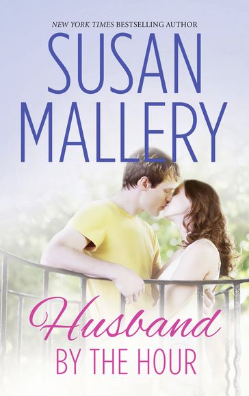 Husband By The Hour (Hometown Heartbreakers, Book 6) - Susan Mallery