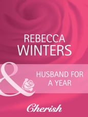 Husband For A Year (Mills & Boon Cherish) (To Have and To Hold, Book 2)
