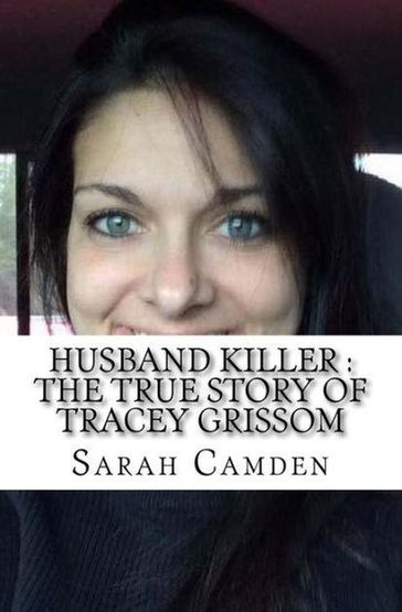 Husband Killer Tracey Grissom - Sarah Camden