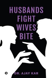 Husbands Fight Wives Bite