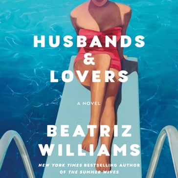 Husbands & Lovers - Beatriz Williams