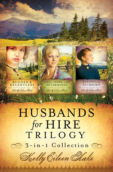 Husbands for Hire Trilogy - Kelly Eileen Hake