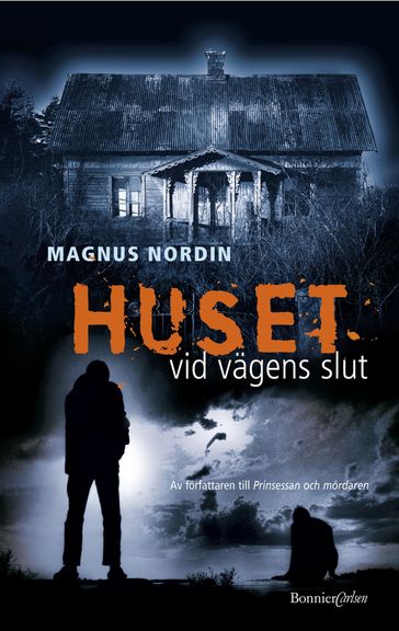 Huset vid vägens slut - Magnus Nordin
