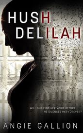 Hush, Delilah