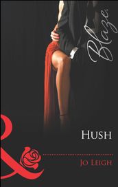 Hush (Mills & Boon Blaze) (Do Not Disturb, Book 12)