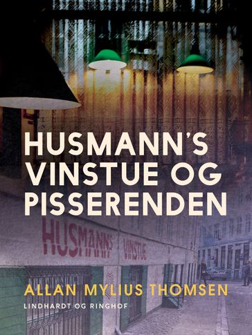 Husmann's Vinstue og Pisserenden - Allan Mylius Thomsen