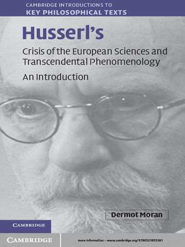 Husserl's Crisis of the European Sciences and Transcendental Phenomenology - Dermot Moran