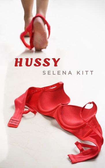 Hussy - Selena Kitt
