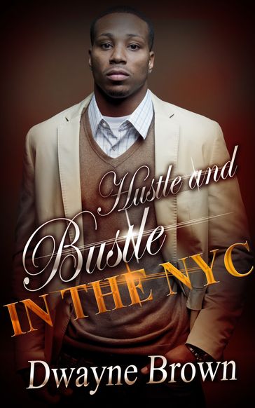 Hustle & Bustle In NYC - Dwayne Brown