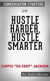 Hustle Harder, Hustle Smarter byCurtis 