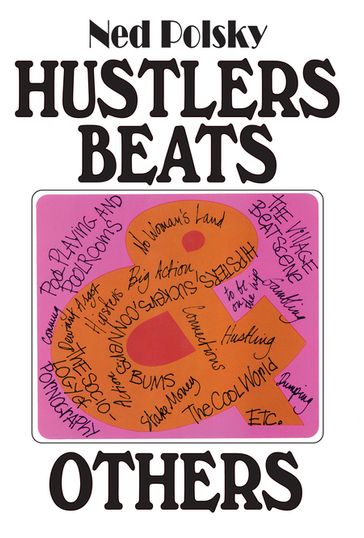 Hustlers, Beats, and Others - Ned Polsky - James W. VanStone
