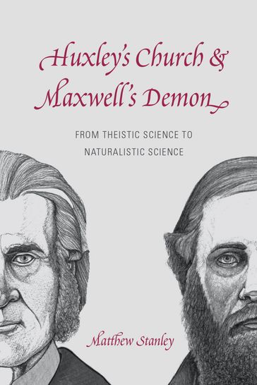 Huxley's Church and Maxwell's Demon - Matthew Stanley