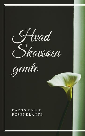 Hvad Skovsøen gemte - Baron Palle Rosenkrantz