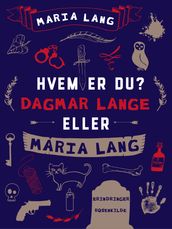 Hvem er du? Dagmar Lange eller Maria Lang