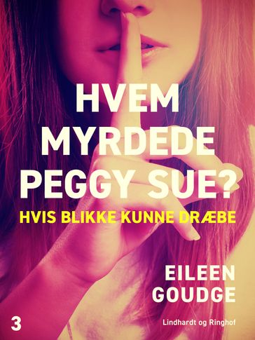 Hvem myrdede Peggy Sue 3? - Hvis blikke kunne dræbe - Eileen Goudge