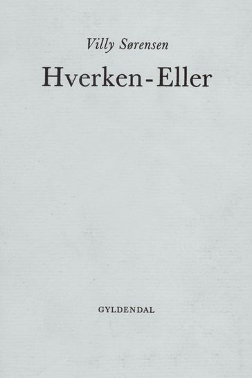 Hverken-Eller - Villy Sørensen