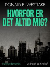 Hvorfor er det altid mig?