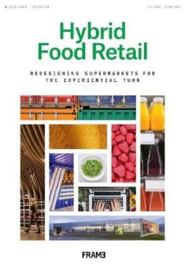 Hybrid Food Retail - Bernhard Franken - Alina Cymera