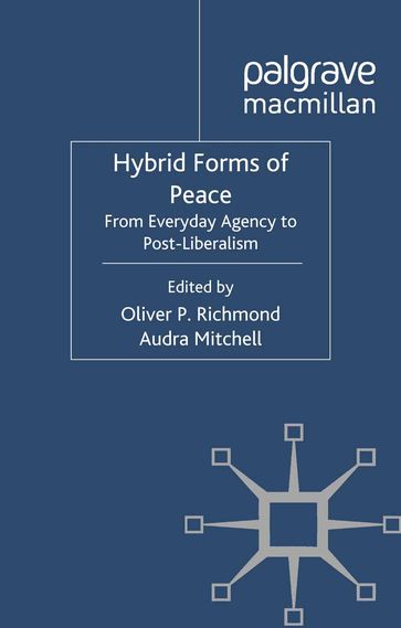 Hybrid Forms of Peace - Audra Mitchell - Oliver P. Richmond